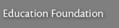 Education Foundation