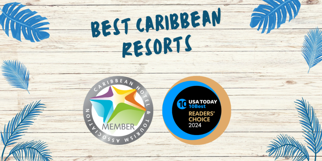 CHTA Members Shine in USA Today 10Best Hotels in the Caribbean